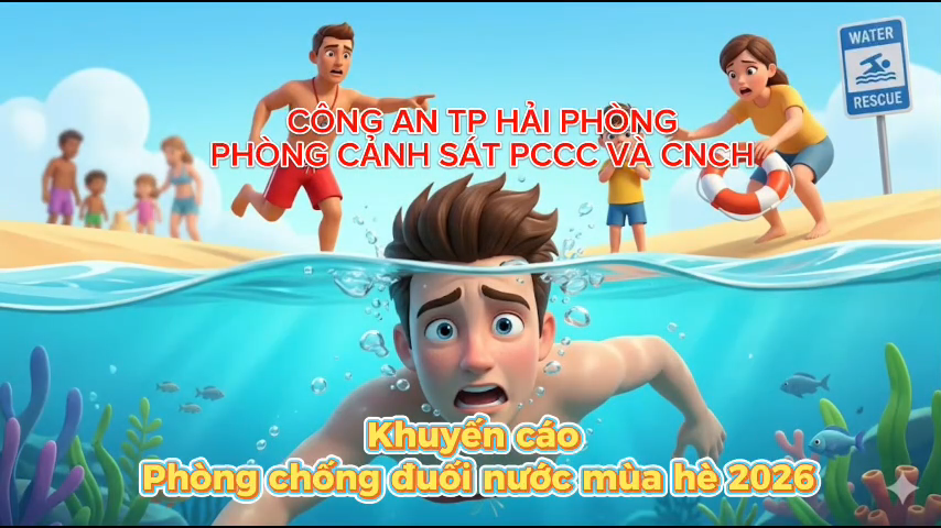 Phòng Cảnh sát PCCC và CNCH: Khuyến cáo phòng chống đuối nước mùa hè năm 2026